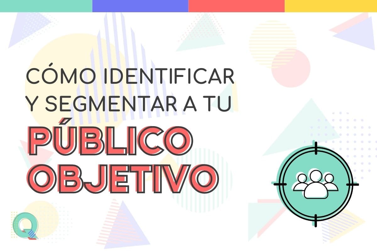Cómo segmentar al público objetivo